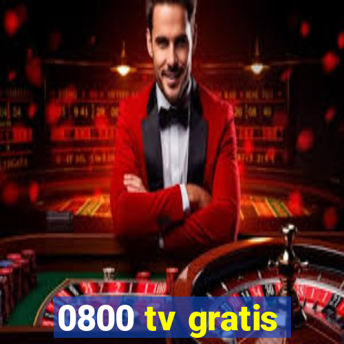 0800 tv gratis